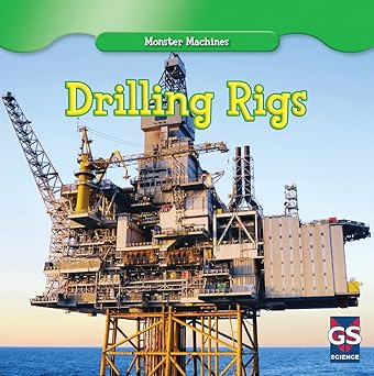 drilling rigs 1st edition kenny allen 143397164x, 978-1433971648