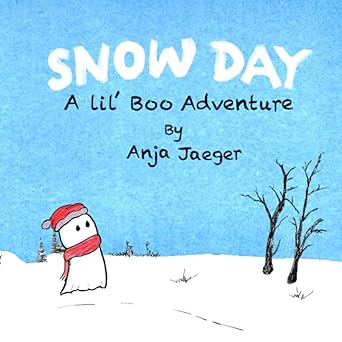 snow day a lil boo adventure a winter ghost story for kids 1st edition anja jaeger 1737554402, 978-1737554400