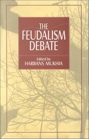 the feudalism debate 1st edition harbans mukhia 8173042845, 978-8173042843