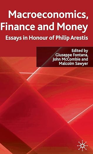 macroeconomics finance and money essays in honour of philip arestis 1st edition giuseppe fontana ,john