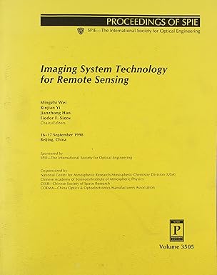 imaging system technology for remote sensing 1st edition mingzhi wei ,xinjian yi ,jianzhong han ,fiodor f