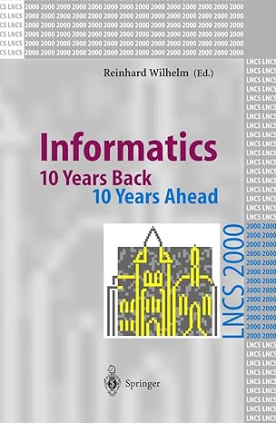 informatics 10 years back 10 years ahead 1st edition reinhard wilhelm 3540416358, 978-3540416357