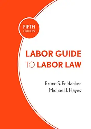 labor guide to labor law 1st edition bruce s feldacker ,michael j hayes 0801452252, 978-0801452253