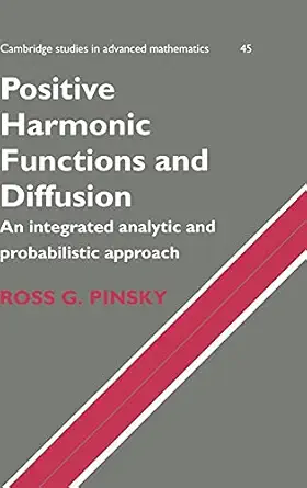 positive harmonic functions and diffusion 1st edition ross g pinsky 0521470145, 978-0521470148