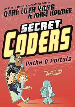 secret coders paths and portals 1st edition gene luen yang ,mike holmes 1626720762, 978-1626720763