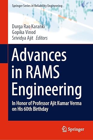 advances in rams engineering in honor of professor ajit kumar verma on his 60th birthday 1st edition durga