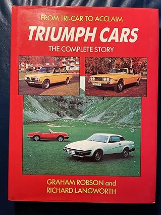 triumph cars the complete story 1st edition graham robson and ricahrd langworth 0947981284, 978-0947981280