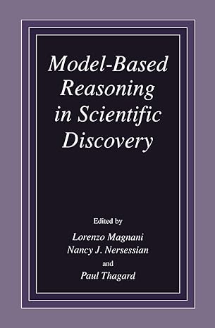 model based reasoning in scientific discovery 1st edition lorenzo magnani ,n j nersessian ,paul thagard