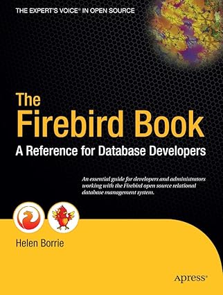the firebird book a reference for database developers 1st edition helen borrie 1590592794, 978-1590592793