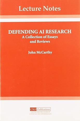defending ai research a collection of essays and reviews 1st edition john mccarthy 157586018x, 978-1575860183