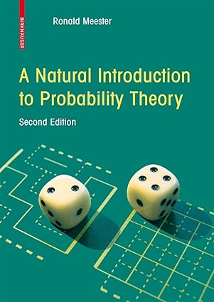 a natural introduction to probability theory 1st edition r meester 3764387238, 978-3764387235