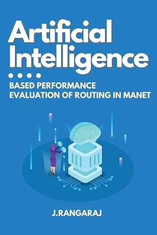 artificial intelligence based performance evaluation of routing in manet 1st edition j rangaraj 1886982708,
