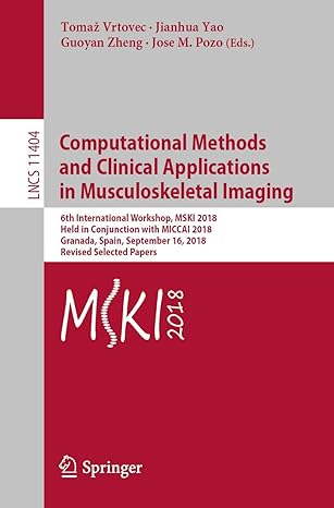 computational methods and clinical applications in musculoskeletal imaging 6th international workshop mski
