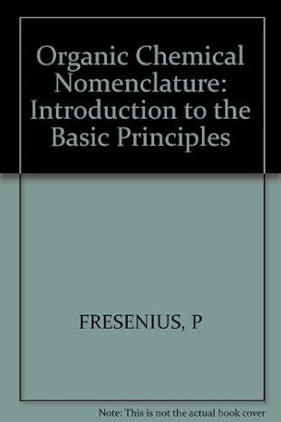 fresenius organic chemical nomenclature introduction to the basic principles 1st edition philipp fresenius