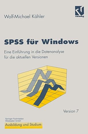 spss fa 1/4r windows eine einfa 1/4hrung in die datenanalyse fa 1/4r die aktuellen versionen 1st edition wolf