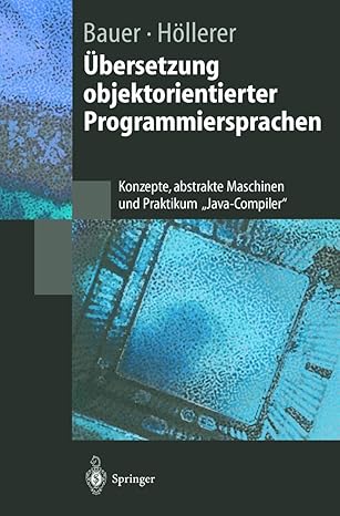 a bersetzung objektorientierter programmiersprachen konzepte abstrakte maschinen und praktikum a java