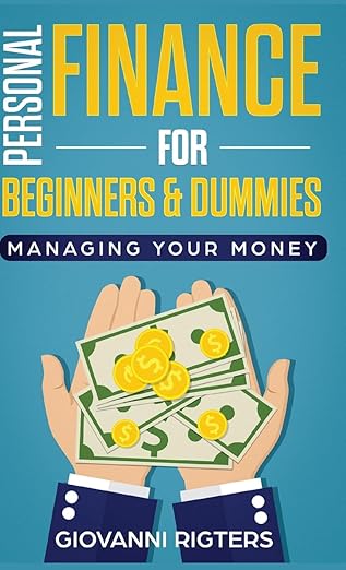 personal finance for beginners and dummies managing your money 1st edition giovanni rigters 108809189x,