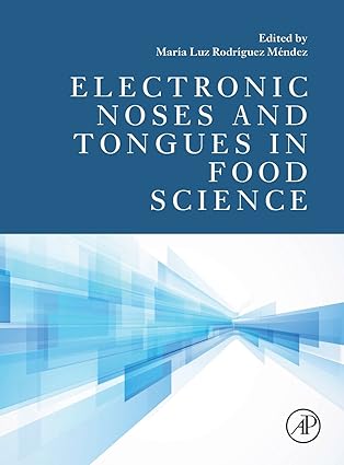 electronic noses and tongues in food science 1st edition maria luz rodriguez mendez ,victor r preedy bsc phd