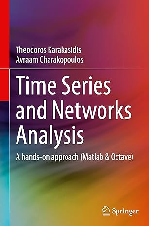 time series and networks analysis a hands on approach 1st edition theodoros karakasidis ,avraam charakopoulos