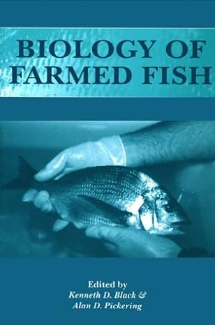 biology of farmed fish 1st edition kenneth d black ,alan d pickering 0849397316, 978-0849397318