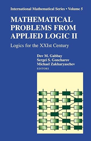 mathematical problems from applied logic ii logics for the xxist century 1st edition dov gabbay ,sergei