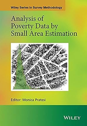 analysis of poverty data by small area estimation 1st edition monica pratesi 1118815017, 978-1118815014