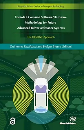 towards a common software/hardware methodology for future advanced driver assistance systems 1st edition