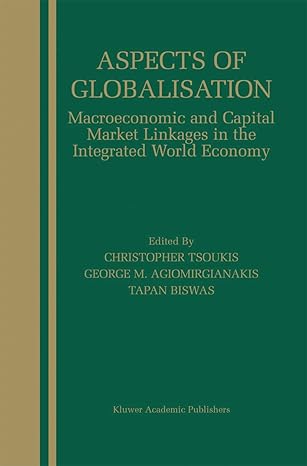 aspects of globalisation macroeconomic and capital market linkages in the integrated world economy 1st
