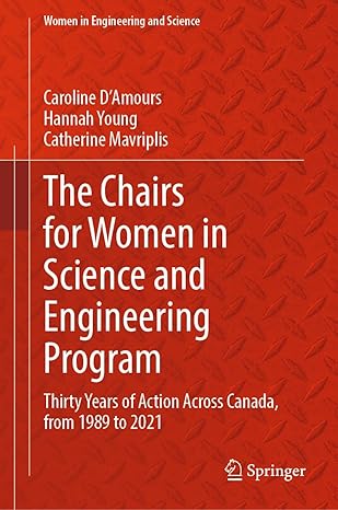 the chairs for women in science and engineering program thirty years of action across canada from 1989 to