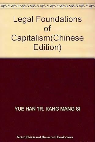 legal foundations of capitalism 1st edition yue han r kang mang si 7100081645, 978-7100081641