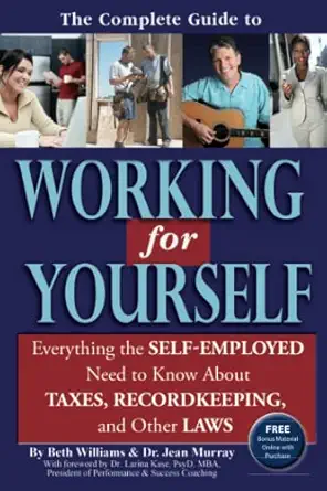 the complete guide to working for yourself everything the self employed need to know about taxes