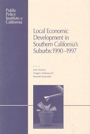 local economic development in southern californias suburbs 1990 1997 1st edition max neiman ,gregory