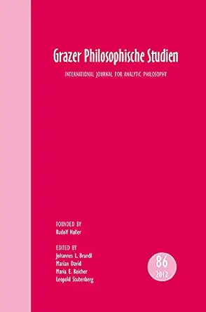 grazer philosophische studien vol 86 2012 internationale zeitschrift fur analytische philosophie 1st edition