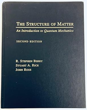 the structure of matter an introduction to quantum mechanicsincludes cd rom 1st edition r stephen berry