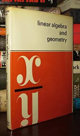linear algebra and geometry 1st edition jean dieudonne 0901665010, 978-0901665010