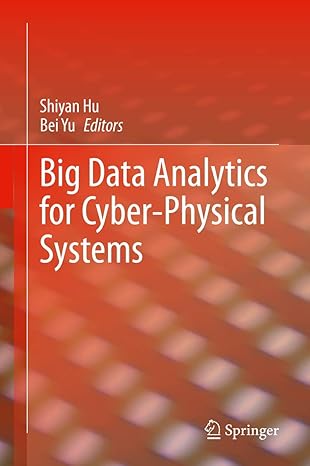 big data analytics for cyber physical systems 1st edition shiyan hu ,bei yu 3030434931, 978-3030434939