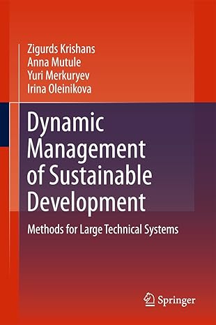 dynamic management of sustainable development methods for large technical systems 1st edition zigurds