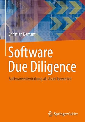 software due diligence softwareentwicklung als asset bewertet 1st edition christian demant 3662530619,