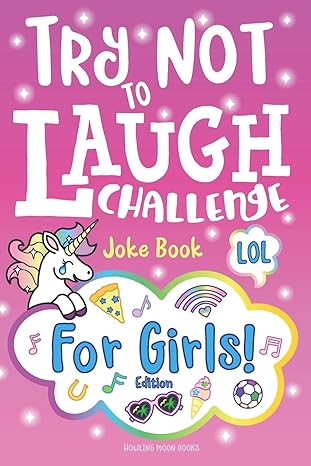 try not to laugh challenge joke book for s   hilarious and fun interactive game to play with friends and bffs