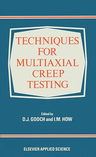 techniques for multiaxial creep testing 1st edition d j gooch 9401080275, 978-9401080279