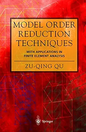 model order reduction techniques with applications in finite element analysis 1st edition zu qing qu