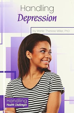 handling depression 1st edition miller marie therese ph d 153219496x, 978-1532194962