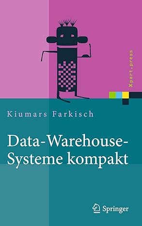 data warehouse systeme kompakt aufbau architektur grundfunktionen 1st edition kiumars farkisch 3642215327,