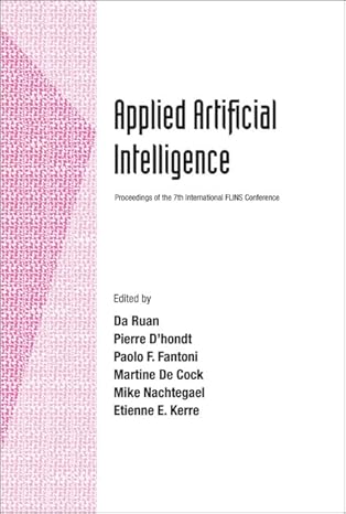 applied artificial intelligence 1st edition da duan ,paolo f fantoni ,martine de cock ,mike nachtegael