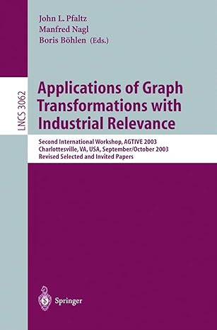 applications of graph transformations with industrial relevance second international workshop agtive 2003