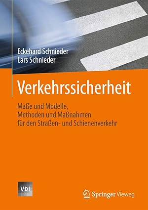 verkehrssicherheit maa e und modelle methoden und maa nahmen fa 1/4r den straa en und schienenverkehr 1st