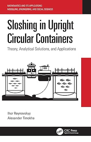 sloshing in upright circular containers theory analytical solutions and applications 1st edition ihor