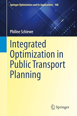 integrated optimization in public transport planning 1st edition philine schiewe 3030462692, 978-3030462697