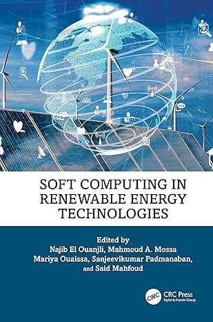 soft computing in renewable energy technologies 1st edition najib el ouanjli ,mahmoud a mossa ,mariya ouaissa