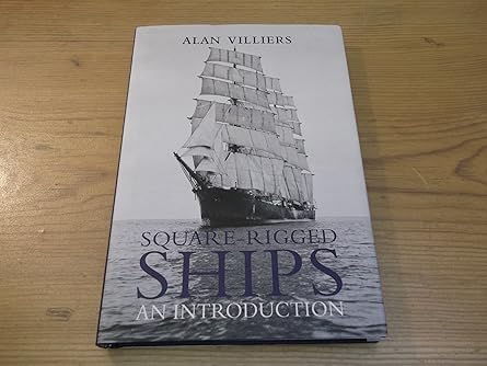 square rigged ships an introduction 1st edition alan villiers ,peter villiers 1906367094, 978-1906367091